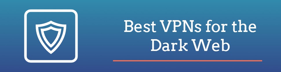 Best VPNs Dark Web